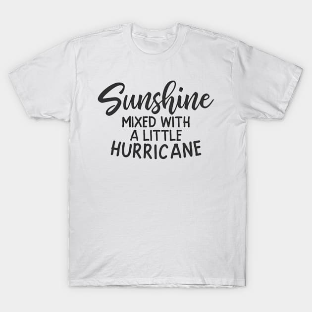 Sunshine Mixed With a Little Hurricane T-Shirt by CB Creative Images